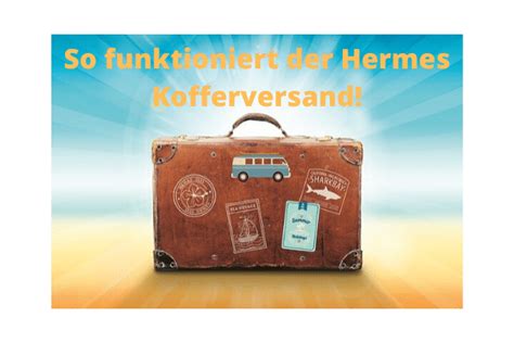 hermes kofferversand abholung uhrzeit kunde nicht zuhause|reisegepäck versand hermes.